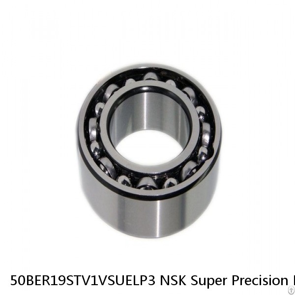 50BER19STV1VSUELP3 NSK Super Precision Bearings