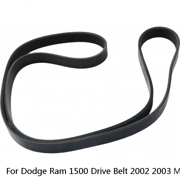 For Dodge Ram 1500 Drive Belt 2002 2003 Main Drive Serpentine Belt 6 Ribs